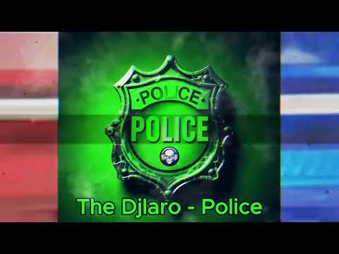 The Djlaro - The Djlaro - Police