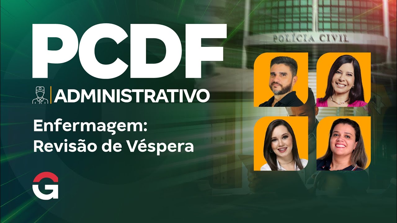 Concurso PCDF Administrativo | Enfermagem: Revisão de Véspera
