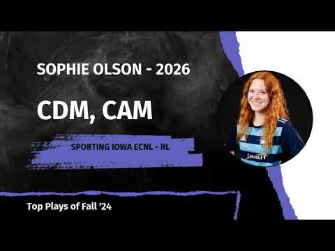 Sophie Olson (2026) Fall 2024 ECNL-RL Highlights