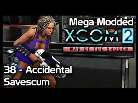 Mega Modded XCom 2 : 38 - Accidental Savescum