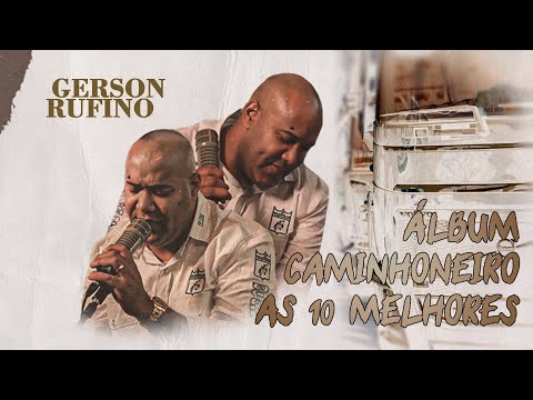 Gerson Rufino - Homenagem aos caminhoneiros - Vídeo Clipe