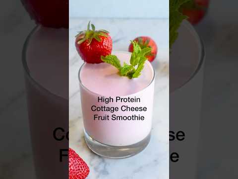 High Protein Cottage Cheese Fruit Smoothie