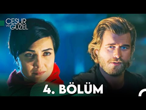 Cesur ve Güzel 4. Bölüm