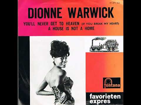 Dionne Warwick   You'll Never Get To Heaven