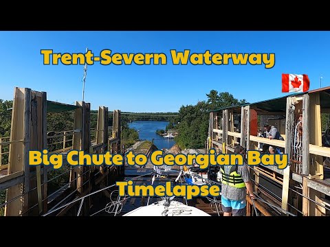 Great Loop Adventure   Timelapse  Trent Severn Waterway The Big Chute to Midland Georgian Bay 🇨🇦