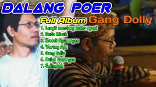 Download lagu GANG DOLLY FULL ALBUM ORIGINAL DALANG POER mp3