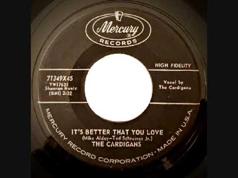 It's Better That You Love ~ The Cardigans (1958)