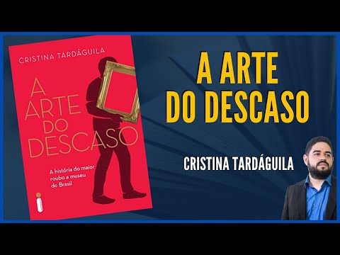 A ARTE DO DESCASO - Cristina Tardáguila [Roubo no Museu da Chácara do Céu, em Santa Teresa]