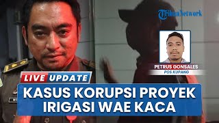 Sudah Ditahan Kejaksaan, Ini Sosok 2 Tersangka Korupsi Proyek Irigasi Wae Kaca di Lembor Selatan