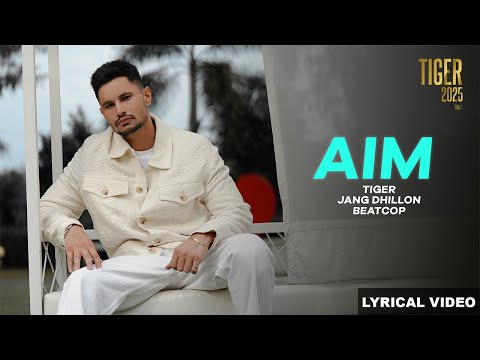 AIM : TIGER 2025 VOL.1 | Tiger | Jang Dhillon | Latest Punjabi Songs 2025 | New Punjabi Song 2025
