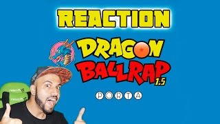 Dragon Ball 1.5 Rap | Porta | Video Reaccion