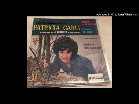Patricia Carli - Qu'elle est belle cette nuit