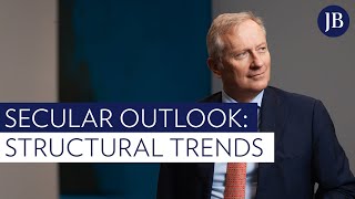 Secular Outlook: Economic and investment trends shaping the current decade