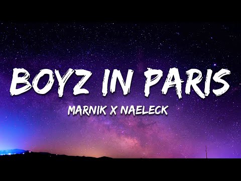 Marnik x Naeleck - Boyz In Paris (with VINAI) Lyrics