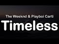 The Weeknd Playboi Carti Timeless Clean Lyrics