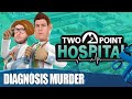Two Point Hospital on PS4 - Medical Mayhem