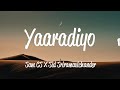 Yaaradiyo (Lyrics) - Sam C.S. & Sid Sriram