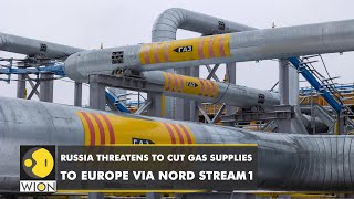 Russia threatens to cut gas supplies to Europe via Nord stream 1