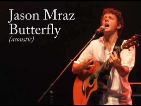Jason Mraz - Butterfly (Acoustic)