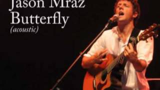 Jason Mraz - Butterfly (Acoustic)