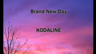 Brand New Day by Kodaline - Lyrics