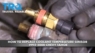 How to Replace Coolant Temperature Sensor 1992-2000 Chevy Tahoe