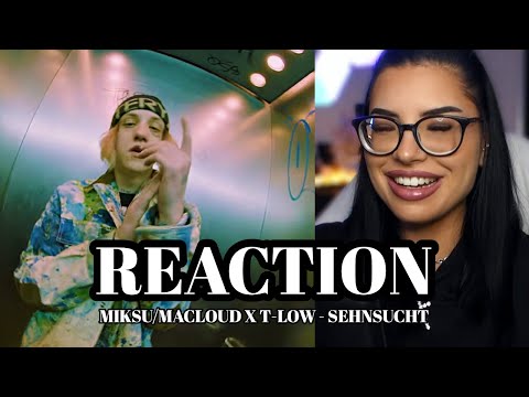 ICH LIEBE ES!! Miksu/Macloud x t-low - Sehnsucht // REACTION