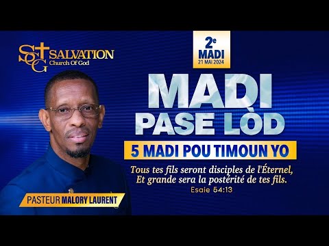 Madi Pase Lòd-- 5 Madi Pou Timoun yo | Salvation Church of God | 5/21/2024 | Pasteur Malory Laurent