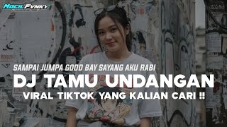 Download lagu DJ SAMPAI JUMPA GOOD BYE SAYANG AKU RABI || DJ TAMU UNDANGAN VIRAL TIKTOK TERBARU YANG KALIAN CARI mp3