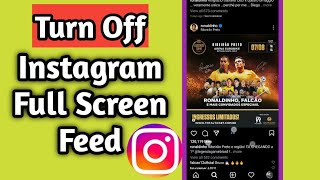 How To Turn Off Instagram Full Screen feed | How to Fix Instagram Full Screen Feed