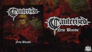 CAUTERIZED - NEW BLOODS [OFFICIAL EP STREAM] (2016) SW EXCLUSIVE