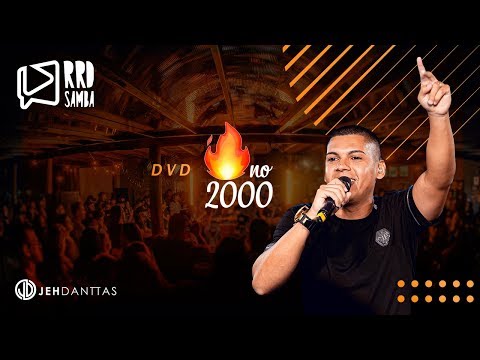 Jeh Danttas - 🔥 no 2000 (Ao Vivo)