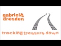 Gabriel & Dresden - Tracking Treasure Down (Robbie Rivera Vocal Mix)