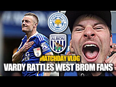 VARDY RATTLES WEST BROM FANS IN HUGE WIN | LEICESTER CITY 2-1 WEST BROM | MATCHDAY VLOG