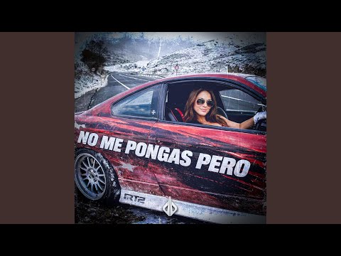 No Me Pongas Pero