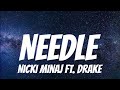 Nicki Minaj Ft. Drake - Needle ( Lyrics )