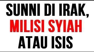 preview picture of video 'Sunni Anti ISIS Pun Lebih Benci Milisi Syiah Dan Iran'