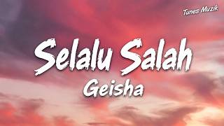 Download lagu Selalu Salah - Geisha | Lirik mp3