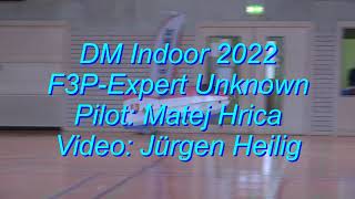DM Indoor 2022 - F3P-Expert-Unknown - Matej Hrica