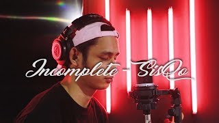 Sisqo - Incomplete (Khel Pangilinan)