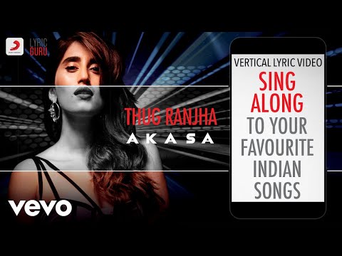 Thug Ranjha - Official Lyrics|Akasa