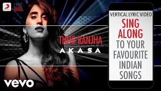 Thug Ranjha - Official Lyrics|Akasa
