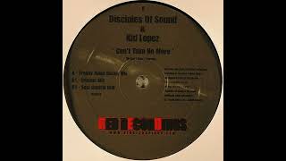 Disciples Of Sound, Kid Lopez - Can't Take No More (Soul Control Dub)