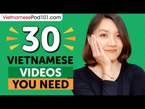 Learn Vietnamese: 30 Beginner Vietnamese Videos You Must Watch