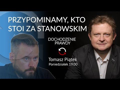 Przypominamy, kto stoi za Stanowskim #DochodzeniePrawdy - Tomasz Piątek