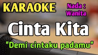 Download lagu CINTA KITA - KARAOKE || NADA WANITA CEWEK || Pop Nostalgia || Inka Christie || Live Keyboard mp3