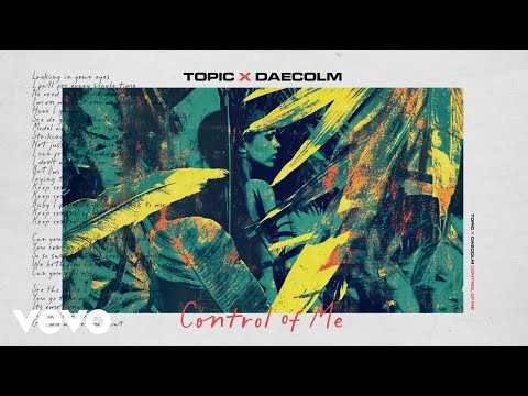 Control Of Me - Topic x Daecolm