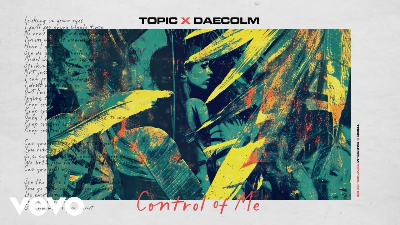 16. Topic x Daecolm - Control Of Me