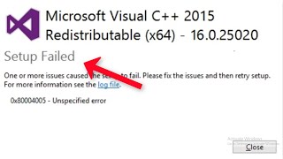 Microsoft Visual C++ 2015 Redistributable - Setup Failed - Unexpected Error 0x80004005