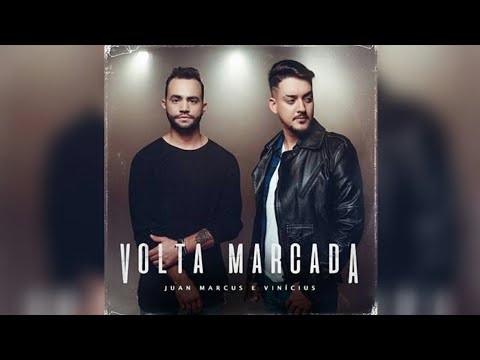 Juan Marcus & Vinícius "Volta Marcada" Feat. Lauana Prado (MÚSICA NOVA)